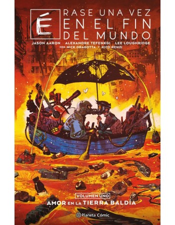 ÉRASE UNA VEZ EN EL FIN DEL...